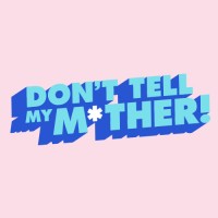 Don't Tell My Mother! Media logo - Similar company to Magcore Media