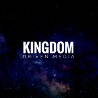 Kingdom Driven Media