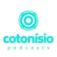 Cotonísio Podcasts