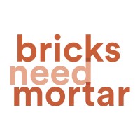 Bricks Need Mortar