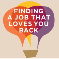 Finding A Job That Loves You Back