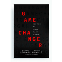 Game Changer: How to be 10x in the Talent Economy
