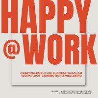 Happy At Work Podcast: Creating Company Success through Workplace Connection & Wellbeing logo - Similar company to Sade Advisory