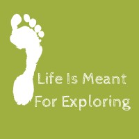 Life Is Meant For Exploring