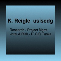 K. Reigle, USISEDG - Research Analysis, Project Mgmt., IT CIO Tasks (GMS/KR)