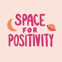 Space For Positivity Digital Lettering