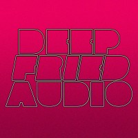 Deep Fried Audio