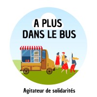 A Plus Dans Le Bus, Agitateur De Solidarités