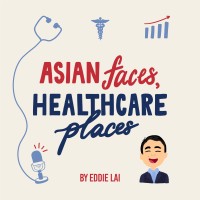 Asian Faces, Healthcare Places Podcast logo - Similar company to Association Of Asian Healthcare Leaders (Aahl)