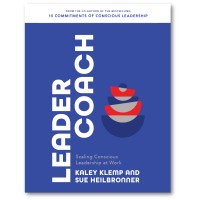 Leader Coach: Scaling Conscious Leadership At Work