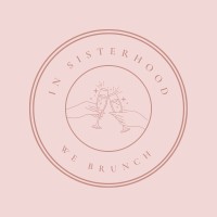 In Sisterhood, We Brunch logo - Similar company to Make It. Msp.