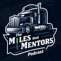 Miles and Mentors Trucking Podcast logo - Similar company to Driving Dash