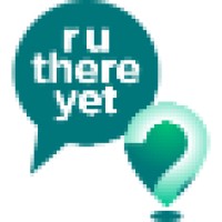 R U There Yet