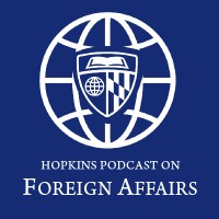Hopkins Podcast On Foreign Affairs