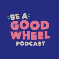 Be A Good Wheel Podcast logo - Similar company to Come Alive