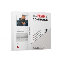 The Fear Of Confidence