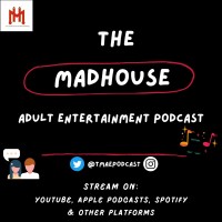 The Madhouse Adult Entertainment Podcast logo - Similar company to Xxx