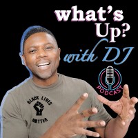 WHAT'S UP? with DJ Podcast logo - Similar company to Arkansas Talent Podcast
