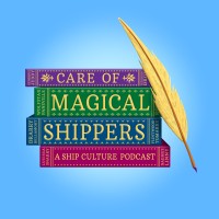 Care Of Magical Shippers Podcast