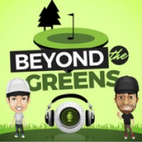 Beyond The Greens Podcast