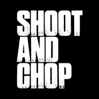 Shoot And Chop
