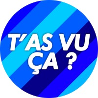 T'As Vu Ça ?