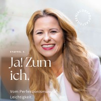Ja! Zum Ich. Endlich Unperfekt: Vom Perfektionismus Zur Leichtigkeit.