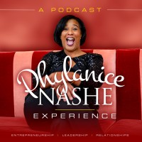 The Phylanice Nashe Experience Podcast
