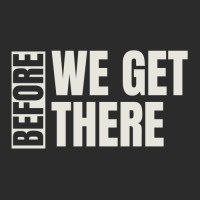 Before We Get There Podcast logo - Similar company to Compliance Optimization
