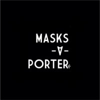 Masks -A- Porter
