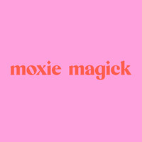 Moxie Magick