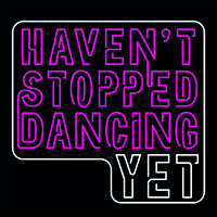 Haven't Stopped Dancing Yet logo - Similar company to Hotsy Totsy