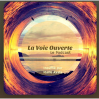 Podcast : La Voie Ouverte