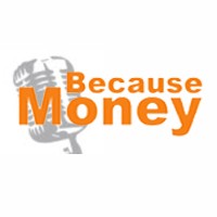 The Because Money Podcast