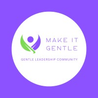 MAKE IT GENTLE® - Gentle Leadership Community logo - Similar company to Iook
