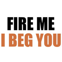 Fire Me I Beg You logo - Similar company to No Middle