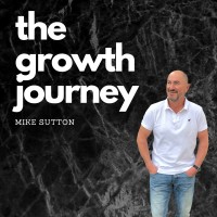 The Growth Journey With Mike Sutton