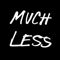 Much Less