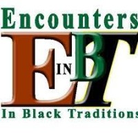 ENCOUNTERS IN BLACK TRADITIONS, INC.