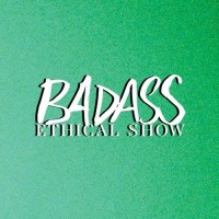 BADASS ETHICAL SHOW logo - Similar company to Bureau Badass