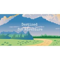 Destined For Adventure