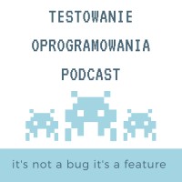 Testowanie Oprogramowania Podcast logo - Similar company to Testelka.Pl