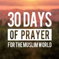 30 Days Of Prayer For The Muslim World