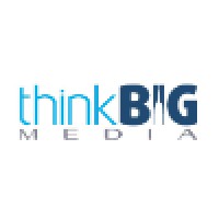 Think Big Media!