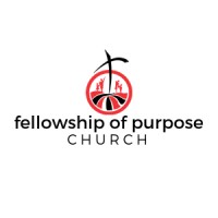 Fellowship Of Purpose Church