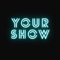 Your Show