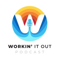 Workin' It Out Podcast logo - Similar company to Alignment Strategies