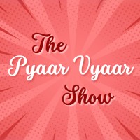 The Pyaar Vyaar Show logo - Similar company to Collab Junction