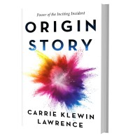 Origin Story: Power of the Inciting Incident - The Book logo - Similar company to Book Power Publishing