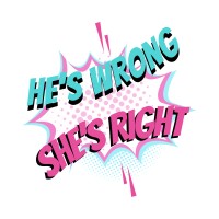 He's Wrong She's Right Podcast logo - Similar company to What About This Idea? Inside The Hearts And Minds Of Entrepreneurs.